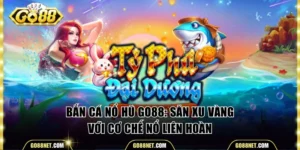 Bắn cá nổ hũ