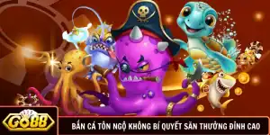 Bắn Cá Tôn Ngộ Không Bí Quyết Săn Thưởng Đỉnh Cao