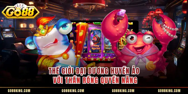 Thế giới đại dương huyền ảo với thần rồng quyền năng